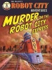 Murder on the Robot City Express (Paperback) - Paul Collicut Photo