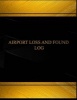 Airport Lost and Found (Log Book, Journal - 125 Pgs, 8.5 X 11 Inches) - Airport Lost and Found Logbook (Black Cover, X-Large) (Paperback) - Centurion Logbooks Photo