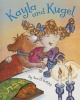 Kayla and Kugel (Paperback) - Ann Koffsky Photo