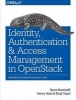 Identity, Authentication, and Access Management in OpenStack - Implementing and Deploying Keystone (Paperback) - Steve Martinelli Photo