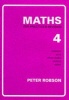 Maths for Practice and Revision, Bk. 4 (Paperback, New edition) - Peter Robson Photo