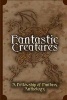 Fantastic Creatures - A Fellowship of Fantasy Anthology (Paperback) - H L Burke Photo