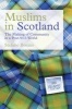 Muslims in Scotland - The Making of Community in a Post-9/11 World (Paperback) - Stefano Bonino Photo