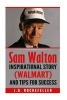 Sam Walton - Inspirational Story (Walmart) and Tips for Success (Paperback) - J D Rockefeller Photo