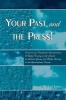 Your Past and the Press! - Controversial Presidential Appointments - A Study Focusing on the Impact of Interest Groups and Media Activity on the Appointment Process (Paperback, New) - Joseph Michael Green Photo