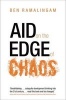 Aid on the Edge of Chaos - Rethinking International Cooperation in a Complex World (Hardcover, New) - Ben Ramalingam Photo