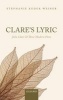 Clare's Lyric - John Clare and Three Modern Poets (Hardcover) - Stephanie Kuduk Weiner Photo