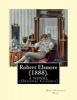 Robert Elsmere (1888). by - Mrs. Humphry Ward: A Novel (Original Classics). Dedicated By: Thomas Hill Green (7 April 1836 - 15 March 1882), and By: Laura Octavia Mary Lyttelton (1862 - 1886) (Paperback) - Mrs Humphry Ward Photo