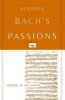 Hearing Bach's Passions (Paperback) - Daniel R Melamed Photo