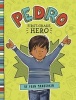 Pedro, First-Grade Hero (Paperback) - Fran Manushkin Photo