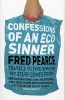 Confessions of an Eco Sinner - Travels to Find Where My Stuff Comes from (Paperback) - Fred Pearce Photo