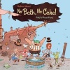 No Bath, No Cake! - Polly's Pirate Party (Hardcover) - Matthias Weinert Photo