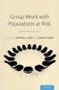 Group Work with Populations at-Risk (Paperback, 4th Revised edition) - Geoffrey L Greif Photo