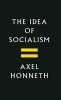 The Idea of Socialism - Towards a Renewal (Hardcover) - Axel Honneth Photo