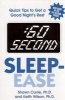 60 Second Sleep Ease - Quick Tips to Get a Good Night's Rest (Paperback) - Shawn Currie Photo