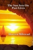 The Sun Sets on Past Lives (Paperback) - Doreen Milstead Photo