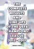 The Complete Results and Line-Ups of the UEFA Champions League 2012-2015 (Paperback) - Romeo Ionescu Photo