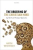 The Ordering of the Christian Mind - Karl Barth and Theological Rationality (Hardcover) - Martin Westerholm Photo