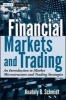 Financial Markets and Trading - An Introduction to Market Microstructure and Trading Strategies (Hardcover) - Anatoly B Schmidt Photo