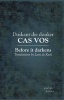 Duskant Die Donker / Before It Darkens - Gedigte / Poems (Afrikaans, Hardcover) - Cas Vos Photo