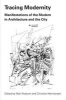 Tracing Modernity - Manifestations of the Modern in Architecture and the City (Paperback) - Mari Hvattum Photo