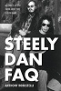 Steely Dan FAQ - All That s Left to Know About This Elusive Band (Paperback) - Anthony Robustelli Photo