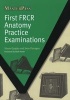 First FRCR Anatomy Practice Examinations (Paperback, 1 New Ed) - Shaun Quigley Photo