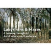 Labyrinths & Mazes - A Journey Through Art, Architecture, and Landscape (Paperback) - Francesca Tatarella Photo