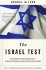 The Israel Test - Why the World's Most Besieged State is a Beacon of Freedom and Hope for the World Economy (Paperback, 2nd Revised edition) - George Gilder Photo