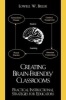 Creating Brain-Friendly Classrooms - Practical Instructional Strategies for Education (Paperback, New) - Lowell W Biller Photo