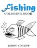 Fishing Coloring Book (Paperback) - Leroy Vincent Photo