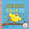 Charlie Chick Learns to Fly (Hardcover, Main Market Ed.) - Nick Denchfield Photo