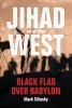 Jihad and the West - Black Flag Over Babylon (Paperback) - Mark Silinsky Photo