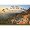 On the Appalachian Trail (Postcard book or pack) - Friends of the Appalachian Trail Photo