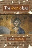 The Gnostic Jesus - Esoteric Christianity (Paperback) - David Christopher Lane Photo