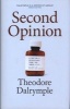 Second Opinion - A Doctor's Notes from the Inner City (Hardcover) - Theodore Dalrymple Photo