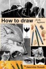 How to Draw for the Beginners - Step-By-Step Drawing Tutorials, Techniques, Sketching, Shading, Learn to Draw Animals, People, Realistic Drawings with Graphite Pencils, Pencil Sketch Guide, Draw Faces, Portraits, Horses, Cats, Wolf, Everyday Objects (Pape Photo