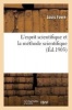 L Esprit Scientifique Et La Methode Scientifique (French, Paperback) - Louis Favre Photo