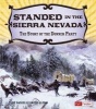 Stranded in the Sierra Nevada - The Story of the Donner Party (Paperback) - Danielle Smith Llera Photo