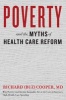 Poverty and the Myths of Health Care Reform (Hardcover) - Richard Buz Cooper Photo