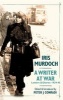 Iris Murdoch - A Writer at War - The Letters and Diaries of Iris Murdoch: 1939-1945 (Hardcover) - Peter J Conradi Photo