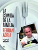 La Comida de la Familia - Coma Lo Que Se Comia en ElBulli de Sies y Media A Siete (Spanish, Paperback) - Ferran Adria Photo