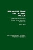 Break-Out from the Crystal Palace - The Anarcho-Psychological Critique : Stirner, Nietzsche, Dostoevsky (Hardcover) - John Carroll Photo