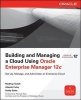 Building and Managing a Cloud Using Oracle Enterprise Manager 12C (Paperback, New) - Madhup Gulati Photo