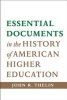 Essential Documents in the History of American Higher Education (Paperback) - John R Thelin Photo