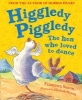 Higgledy Piggledy the Hen Who Loved to Dance (Paperback) - Francesca Simon Photo