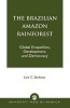 The Brazilian Amazon Rainforest - Global Ecopolitics, Development, and Democracy (Paperback) - Luiz C Barbosa Photo