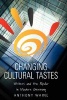 Changing Cultural Tastes - Writers and the Popular in Modern Germany (Hardcover, New) - Anthony Waine Photo