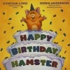 Happy Birthday, Hamster (Hardcover) - Cynthia Lord Photo