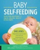 Baby Self-Feeding - Solutions for Introducing Purees and Solids to Create Lifelong, Healthy Eating Habits (Paperback) - Nancy Ripton Photo